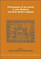 Performances of the Sacred in Late Medieval and Early Modern England