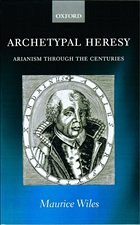 Archetypal Heresy - Wiles, Maurice