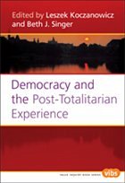 Democracy and the Post-Totalitarian Experience - KOCZANOWICZ, Leszek / SINGER, Beth J. (eds.)