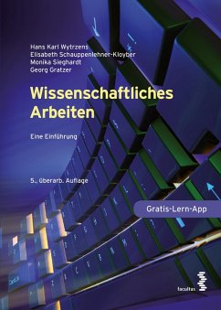 Wissenschaftliches Arbeiten (eBook, PDF) - Wytrzens, Hans Karl; Schauppenlehner-Kloyber, Elisabeth; Sieghardt, Monika; Gratzer, Georg