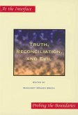 Truth, Reconciliation, and Evil Truth, Reconciliation, and Evil