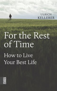 For the Rest of Time (eBook, ePUB) - Kellerer, Ulrich