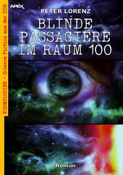 BLINDE PASSAGIERE IM RAUM 100 (eBook, ePUB) - Lorenz, Peter