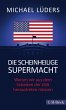 Die scheinheilige Supermacht - Bild 1
