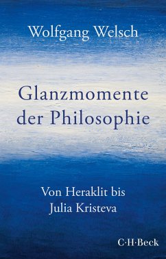 Glanzmomente der Philosophie - Welsch, Wolfgang