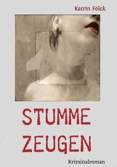 Stumme Zeugen (eBook, ePUB) - Fölck, Katrin