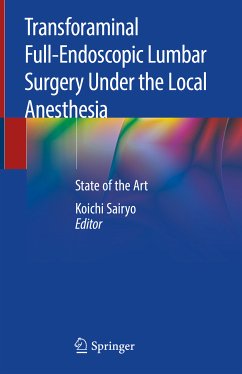 Transforaminal Full-Endoscopic Lumbar Surgery Under the Local Anesthesia (eBook, PDF)