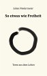 So etwas wie Freiheit (eBook, ePUB) - Bild 1
