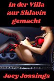 In der Villa zur Sklavin gemacht (eBook, ePUB)