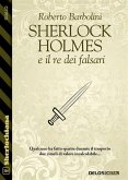 Sherlock Holmes e il re dei falsari (eBook, ePUB)