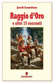 Raggio d'Oro e altri 15 racconti (eBook, ePUB)