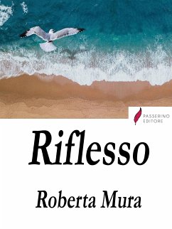 Riflesso (eBook, ePUB) - Mura, Roberta