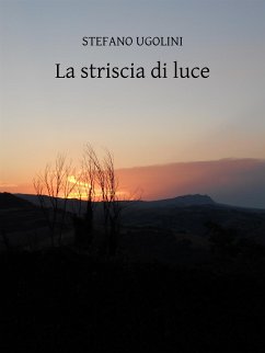 La striscia di luce (eBook, ePUB) - Ugolini, Stefano