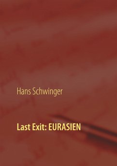 Last Exit: Eurasien (eBook, ePUB) - Schwinger, Hans