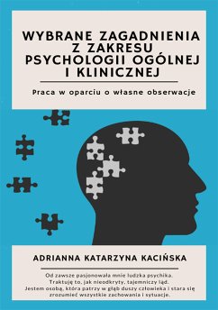 Wybrane zagadnienia z zakresu psychologii ogólnej i klinicznej. Praca w oparciu o własne obserwacje (eBook, ePUB) - Katarzyna Kacińska, Adrianna