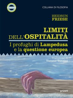 Limiti dell’ospitalità. I profughi di Lampedusa e la questione europea (eBook, ePUB) - Friese, Heidrun