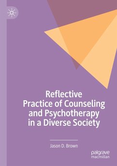 Reflective Practice of Counseling and Psychotherapy in a Diverse Society - Brown, Jason D.