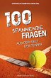 100 spannende Fragen aus der Welt des... - Bild 1