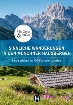 Sinnliche Wanderungen in den Münchner Hausbergen - Paxmann, Christine