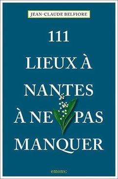 111 Lieux à Nantes à ne pas manquer - Belfiore, Jean-Claude