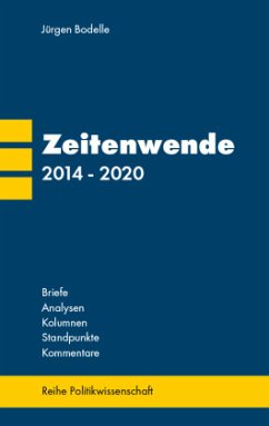 Zeitenwende 2014 - 2020 - Bodelle, Jürgen