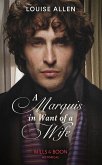 A Marquis In Want Of A Wife (eBook, ePUB)