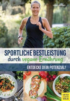 Sportliche Bestleistung durch vegane Ernährung - Gesing, Lena