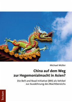 China auf dem Weg zur Hegemonialmacht in Asien? - Müller, Michael