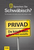 Sprechen Sie Schwäbisch?