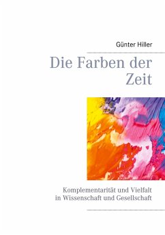 Die Farben der Zeit - Hiller, Günter