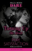 Turning Up The Heat / Pure Satisfaction: Turning Up the Heat / Pure Satisfaction (Mills & Boon Dare) (eBook, ePUB)