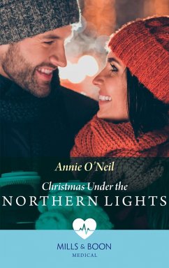 Christmas Under The Northern Lights (eBook, ePUB) - O'Neil, Annie