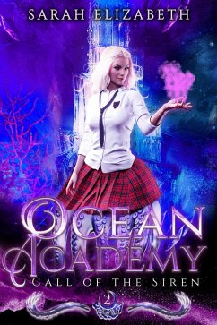 Call of the Siren (Ocean Academy, #2) (eBook, ePUB) - Elizabeth, Sarah