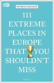 111 Extreme Places in Europe That You Shouldn't Miss