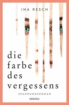 Die Farbe des Vergessens - Resch, Ina