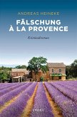 Fälschung à la Provence