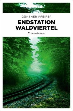 Endstation Waldviertel - Pfeifer, Günther