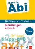 Sicher im Abi 10-Minuten-Training Oberstufe Mathematik Gleichungen