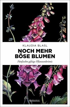 Noch mehr böse Blumen - Blasl, Klaudia