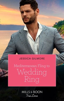 Mediterranean Fling To Wedding Ring (Mills & Boon True Love) (eBook, ePUB) - Gilmore, Jessica