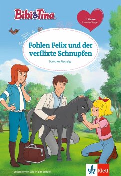 Bibi & Tina: Fohlen Felix und der verflixte Schnupfen - Flechsig, Dorothea