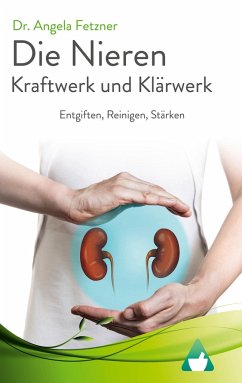 Die Nieren - Kraftwerk und Klärwerk - Fetzner, Angela