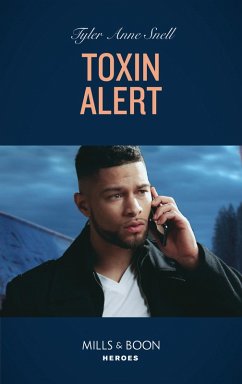 Toxin Alert (Tactical Crime Division: Traverse City, Book 2) (Mills & Boon Heroes) (eBook, ePUB) - Snell, Tyler Anne