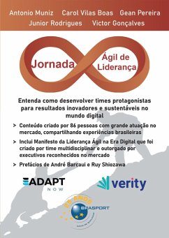 Jornada Ágil de Liderança (eBook, ePUB) - Muniz, Antonio; Boas, Carol Vilas; Pereira, Gean; Rodrigues, Júnior; Gonçalves, Victor