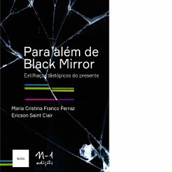 Para além de Black Mirror (eBook, ePUB) - Ferraz, Maria Cristina Franco; Clair, Ericson Saint
