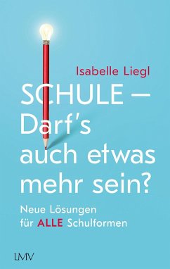 Schule - Darf's auch etwas mehr sein? - Liegl, Isabelle