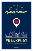 Frankfurt. Unterwegs mit deinen Lieblingsmenschen