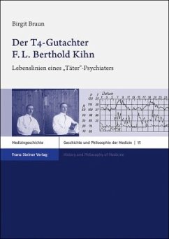 Der T4-Gutachter F. L. Berthold Kihn - Braun, Birgit