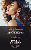 The Queen's Impossible Boss / Stolen To Wear His Crown: The Queen's Impossible Boss (The Christmas Princess Swap) / Stolen to Wear His Crown (Mills & Boon Modern) (eBook, ePUB)