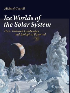 Ice Worlds of the Solar System - Carroll, Michael